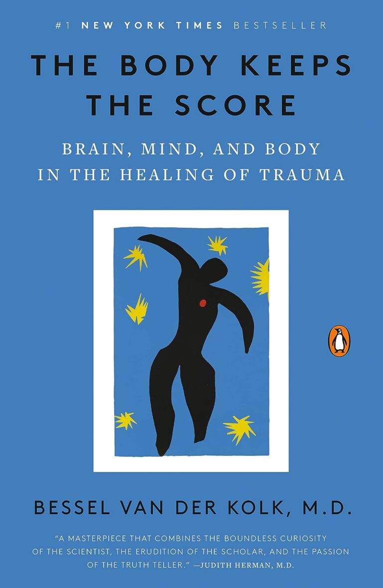 the body keeps the score brain mind and body in the healing of trauma