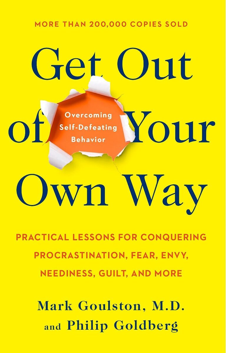 get out of your own way overcoming self defeating behavior review